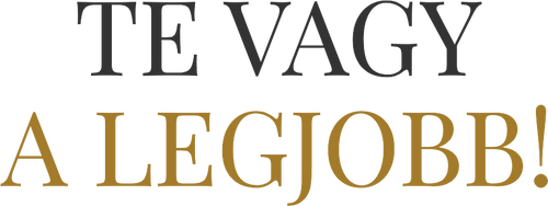 Te vagy a legjobb!